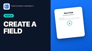 People: How to Create a Custom Field | TimelyChurch