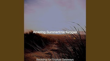 Incredible Backdrops for Summer Vacations