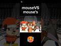 mouseVSmouse's#terriblemouse #shorts #mouse