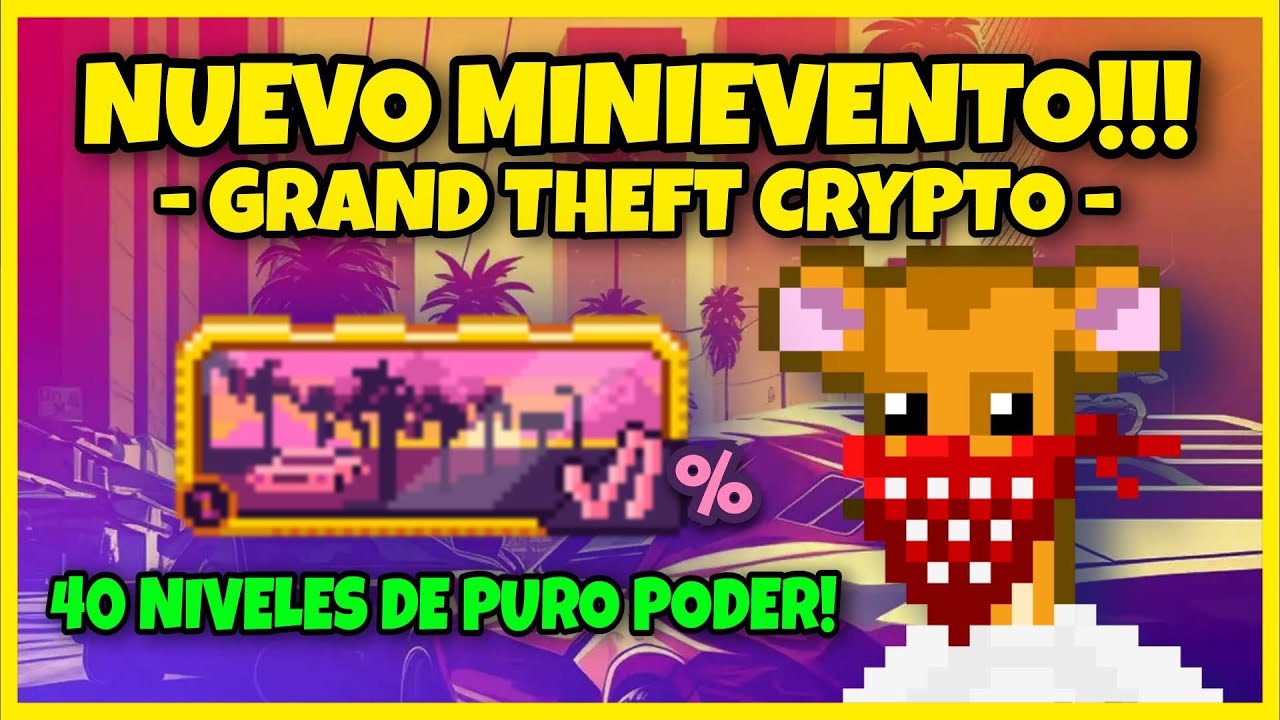 grand-theft-crypto-otro-super-evento-de-40-niveles-youtube
