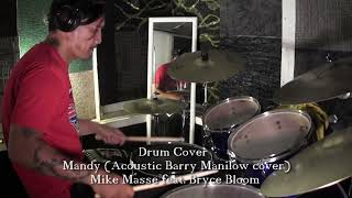 Drum Cover Mandy Acoustic Barry Manilow Cover - Mike Me Feat. Bryce Bloom
