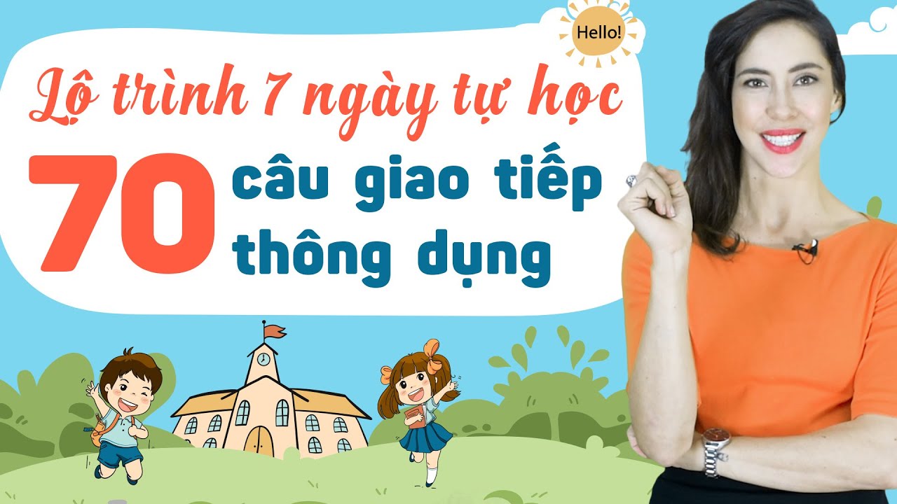LỘ TRÌNH TƯ HỌC TIẾNG ANH CHO NGƯỜI MẤT GỐC: 70 CÂU THEO CHỦ ĐỀ Khóa học tiếng anh cho người đi làm - youtube