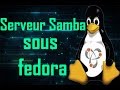 Installation et configuration dun serveur samba sous fedora  en darija