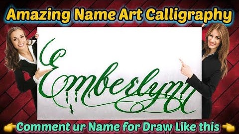 Emberlynn Name Signature Calligraphy Status | How to Draw, Cursive Calligraphy with Cut Marker