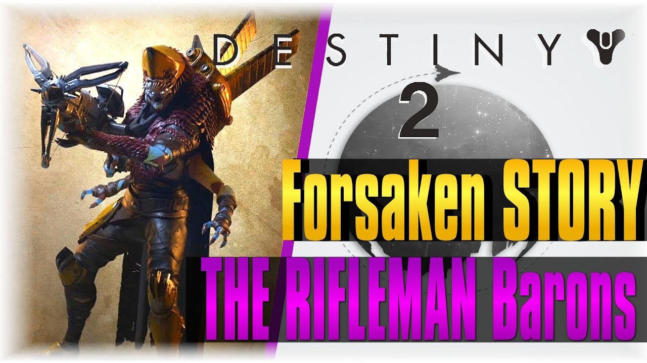 THE RIFLEMAN Barons!!!! | DESTINY 2 | Forsaken STORY
