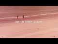Miniature de la vidéo de la chanson Cotton Candy Clouds