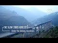The slow train home Ep.1: Under the Daliang mountains