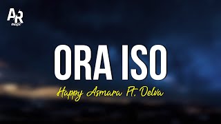Ora iso - Happy Asmara (LIRIK)