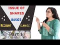 Issue of shares | basics |most important|part1 |class12