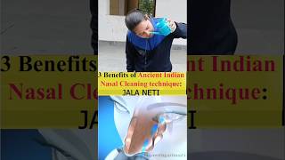 3 Benefits of Ancient Indian Nasal Cleaning Technique: JALA NETI