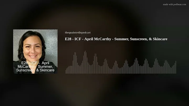 E28 - April McCarthy: Summer Sunscreen Skincare
