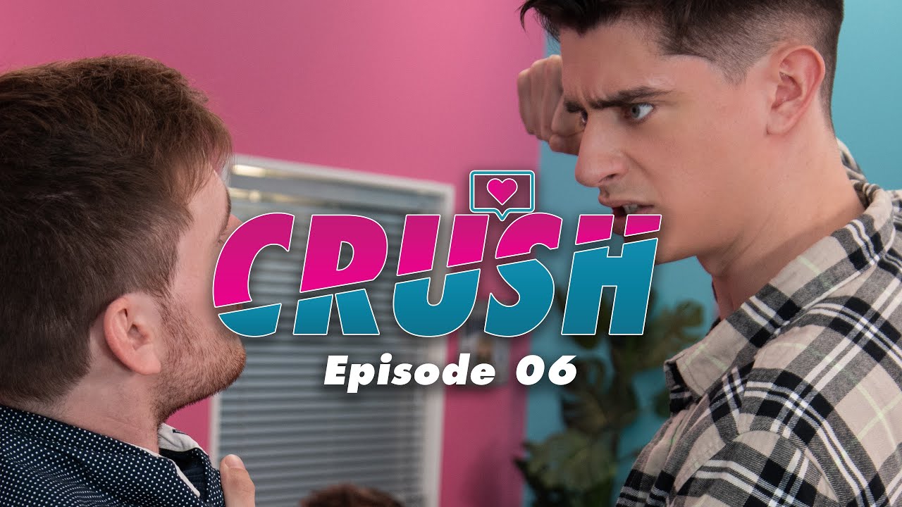 CRUSH EP 06 - Série Gay Française  - "Vendetta"