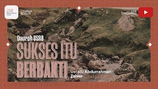 Download Lagu [Kajian Remaja Dauroh USRB] Sukses Itu Berbakti - Ustadz Abdurrahman Zahier حفظه الله تعالى MP3