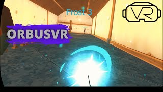OrbusVR Frostbolt 3 explained again.