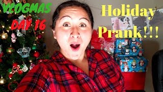 Holiday Prank |VlogMas Day 16