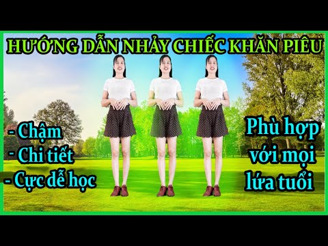 CHIẾC KHĂN PIÊU  HƯỚNG DẪN NHẢY CỰC CHI TIẾT & DỄ HỌC  [BẤM 🔻ĐỂ XEM NHẢY MẪU]