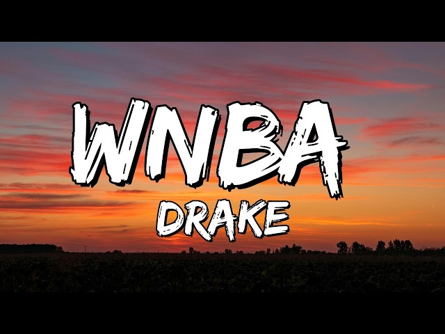 Drake – WNBA (Lyrics)