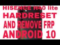 Hisence h40 lite frpbypas and hardreset android 10