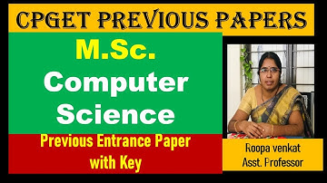 CPGET Previous question papers / M.Sc Computer Science Entrance paper with key / PG Entrance papers