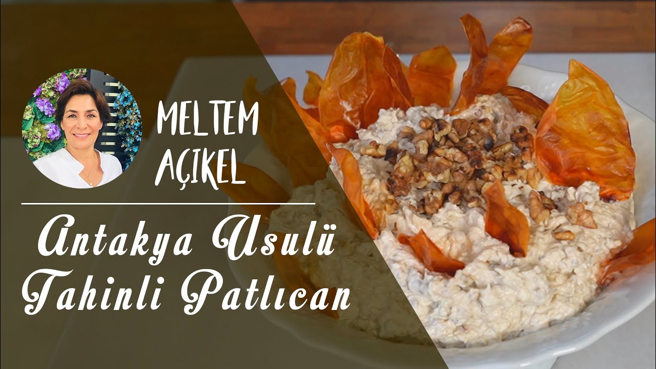 Püf Noktası | Antakya Usulü Tahinli Patlıcan | Meltem Açıkel