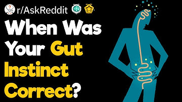 When Did Your Gut Instinct Prove to Be Correct?