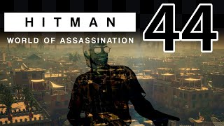 Lets Play Hitman World of Assassination - Part 44: Im Fixing Lost in Marrakesh Again