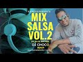 SALSA CAPITALEÑA MIX 🎤 SALSA CLASICA VOL 2 🔥 MEZCLANDO EN VIVO DJ CHOCO 😱 MIX SALSA ROMANTICA