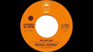 1975 Hits Archive Wildfire - Michael Murphey A Record--Stereo 45 Single Version