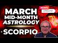 Scorpio Forecast | March Mid-Month Astrology Update!