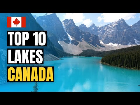 Top 10 Must Visit Lakes in Canada 2023 | Travel Guide