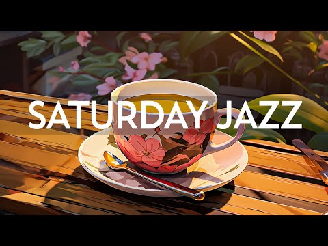 Saturday Morning Jazz - Soft Relaxing Jazz Music & Happy Bossa Nova instrumental for Work, Study