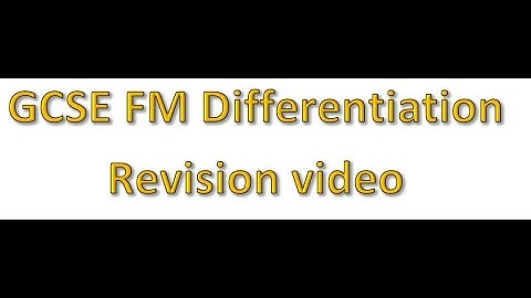 GCSE FM Differentiation Revision video