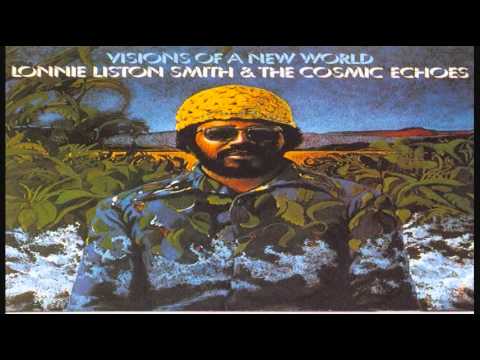 Lonnie Liston Smith & The Cosmic Echoes - A Chance for Peace