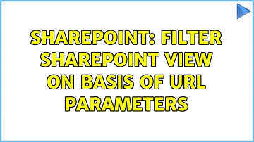 Sharepoint: Filter SharePoint view on basis of URL parameters