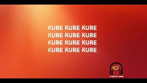 Kure lyrics Ishan ft Ti gonzi