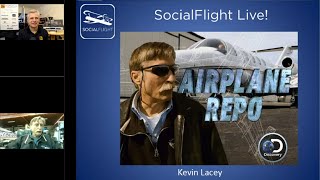 SocialFlight Live! Kevin Lacey from Airplane Repo