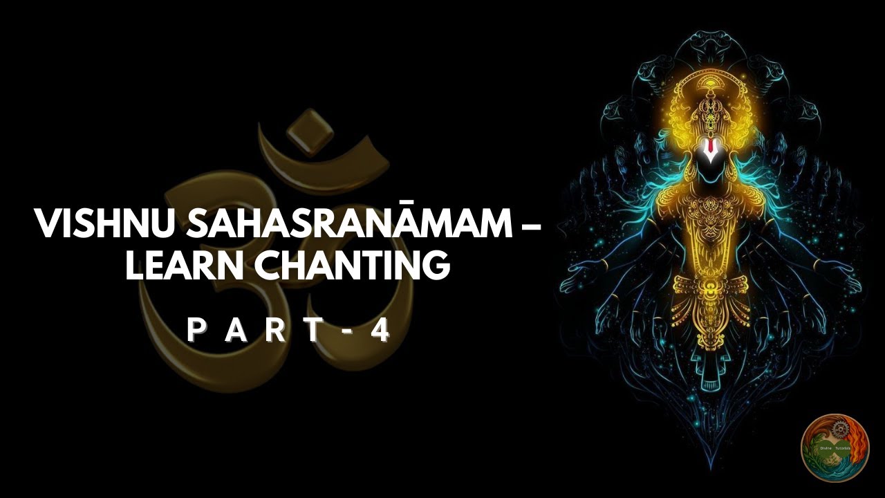 Vishnu Sahasranamam Chanting PART 4 | Step-by-Step Tutorial for Beginners | Divine Tutorials