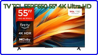RESEÑA (2025) : TV TCL 55PF650 55' 4K Ultra HD. DETALLES ESENCIALES