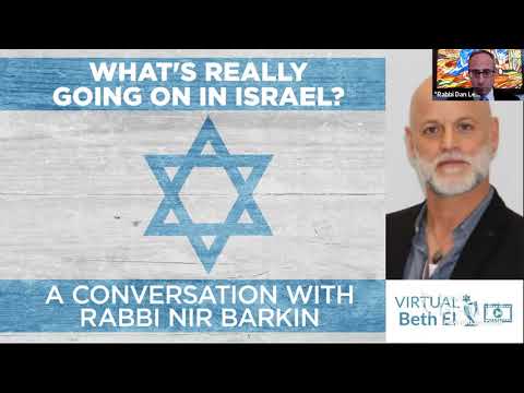 What’s Really Going On In Israel? – A Conversation with Rabbi Nir Barkin