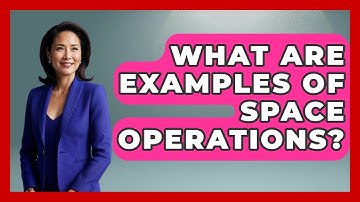 What Are Examples of Space Operations? | Warriors In Space