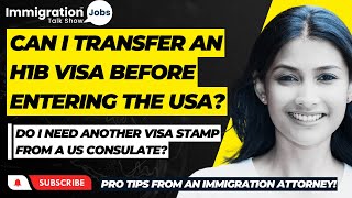 Can I transfer an H1B Visa before entering the USA? Do I need another visa from a US consulate?