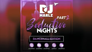 SEDUCTIVE NIGHTS PART 2 (DANCEHALL EDITION)