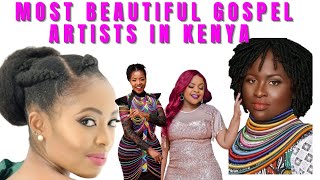 Top 10 Most Beautiful Gospel Artists in Kenya You Won't Believe