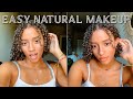 MY EASY NATURAL MAKEUP ROUTINE | let’s chat!