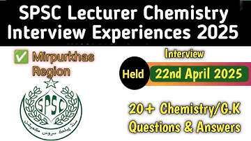 SPSC Lecturer Chemistry Interview Experience 2025|Interview Questions & Answers|Chemistry & G.K