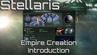 Stellaris Tutorial 01 - Empire Creation Introduction