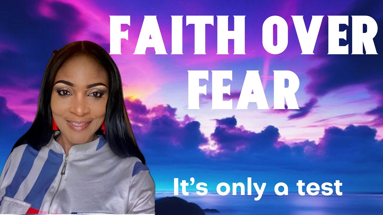 FAITH OVER FEAR - YouTube