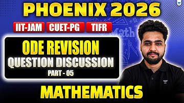 IIT JAM | CUET PG 2026 Mathematics | ODE Revision with Question Discussion - Part 05 #unacademy