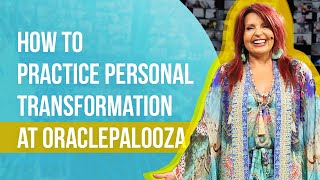 How to Practice Personal Transformation at OraclePalooza with Colette Baron-Reid!