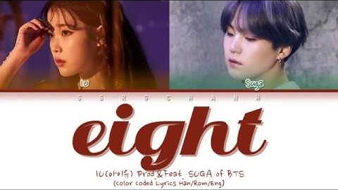 IU(아이유) - eight(에잇) (feat. BTS SUGA) [Color Coded Lyrics Eng/Rom/Han/가사]